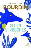 Françoise BOURDIN : Si loin, si proches