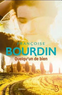 Françoise BOURDIN : Quelqu&rsquo;un de bien