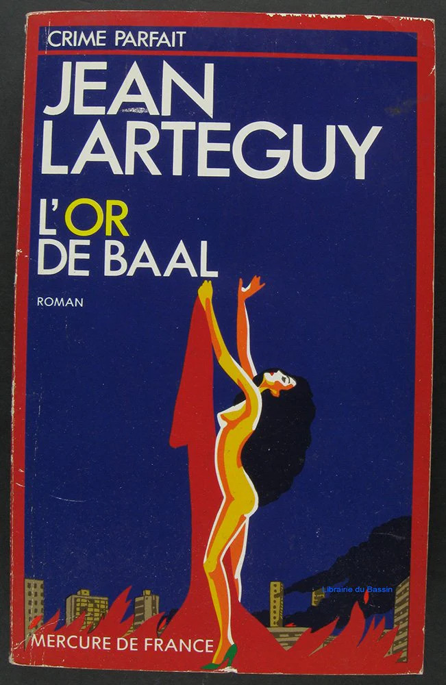 Jean LARTEGUY : L’or de Baal