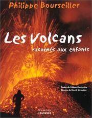 Philippe BOURSEILLER : Les volcans racontés aux enfants