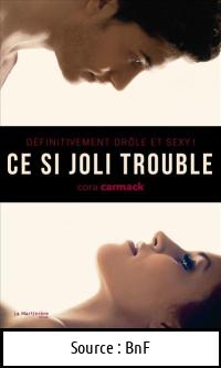 Cora CARMACK : Ce si joli trouble