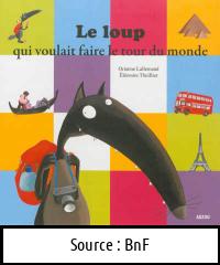 Orianne LALLEMAND : Le loup qui voulait faire le tour du monde