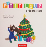 Orianne LALLEMAND : P&rsquo;tit loup prépare noël