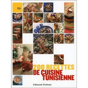 Edmond ZEITOUN : 200 recettes de cuisine tunisienne