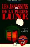 Jean-Pierre FABRE : Les assassins de la pleine lune