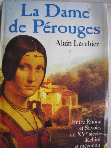 Alain LARCHIER : La dame de Perouges