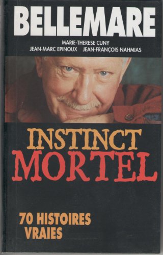 Pierre BELLEMARE : Instinct mortel