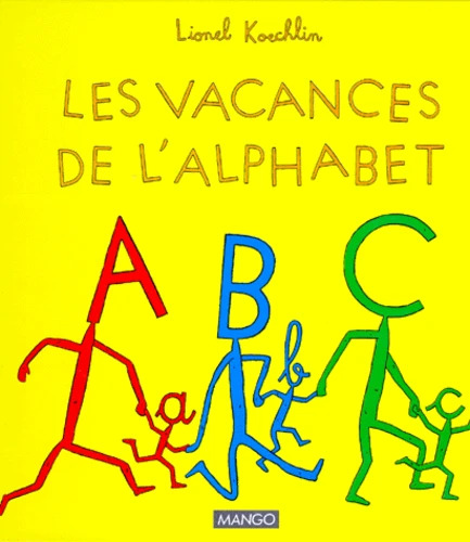 Lionel KOECHLIN : Les vacances de l&rsquo;alphabet