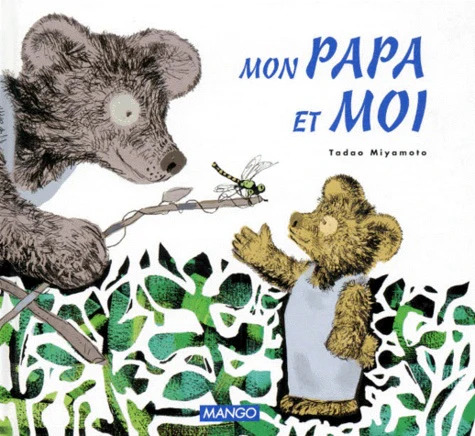 Tadao MIYAMOTO : Mon papa et moi