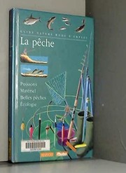 Jean-Pierre COMBY : La pêche : poissons, matériel, belles pêches, écologie