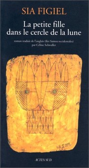 Sia FIGIEL : La petite fille dans le cercle de la lune