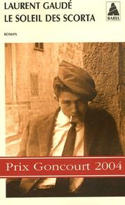 Laurent GAUDE : Le soleil des Scorta