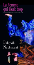 Bahiyyih NAKHJAVANI : La femme qui lisait trop
