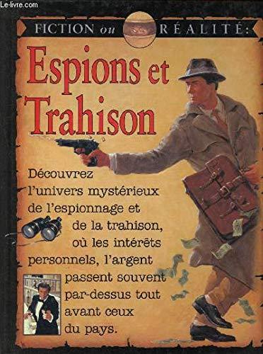 Stewart ROSS : Fiction ou réalité : Espions et trahison
