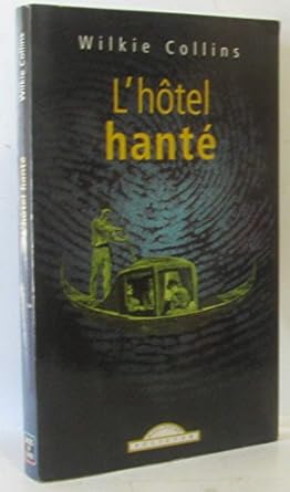 Wilkie COLLINS : L’hôtel hanté