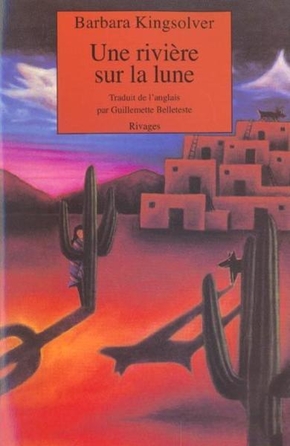 Barbara KINGSOLVER : Une rivière sur la lune