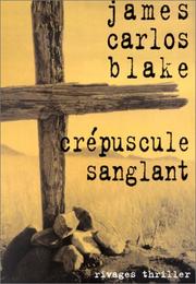 James Carlos BLAKE : Crépuscule sanglant