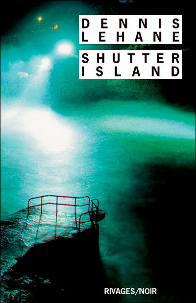 Dennis LEHANE : Shutter Island