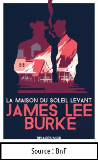 James Lee BURKE : La maison du soleil levant