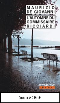 Maurizio De GIOVANNI : L&rsquo;automne du commissaire Ricciardi