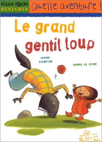 Marc CANTIN : Le grand gentil loup