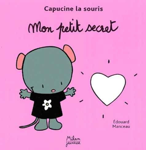Édouard MANCEAU : Mon petit secret