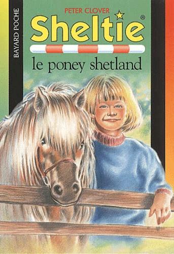 Peter CLOVER : Sheltie le poney shetland
