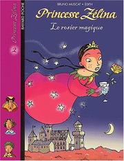 Bruno MUSCAT : Princesse Zélina Le rosier magique