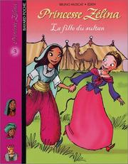 Bruno MUSCAT : Princesse Zélina La fille du sultan