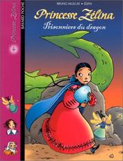 Bruno MUSCAT : Princesse Zélina – Prisonniers du dragon
