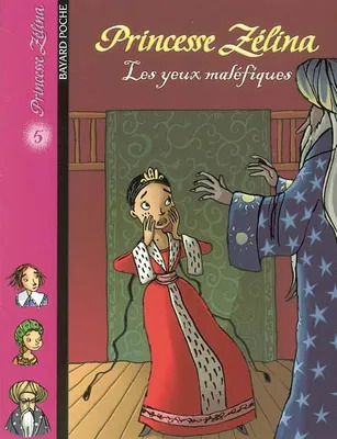 Bruno MUSCAT : Princesse Zélina les yeux maléfiques