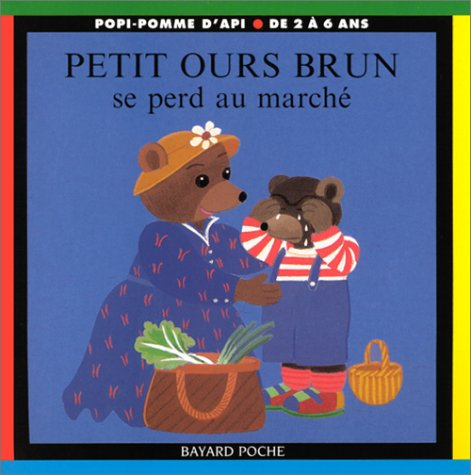 Danièle BOUR : Petit Ours Brun se perd au marché