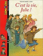 Evelyne REBERG : C&rsquo;est la vie, Julie !