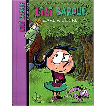 Arnaud ALMERAS : Lili Barouf – Gare à l’ogre !