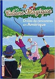 Mary POPE OSBORNE : Drôles de rencontres en Amérique