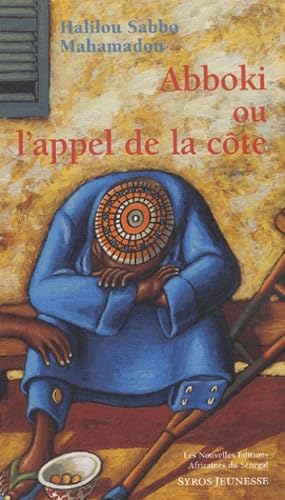 Mahamadou HALILOU SABBO : Abboki ou L&rsquo;appel de la côte