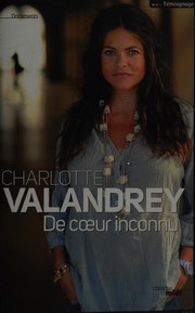 Charlotte VALANDREY : De cœur inconnu