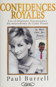 Paul BURRELL : Confidences royales – Les révélations fracassantes du majordome de Lady Diana