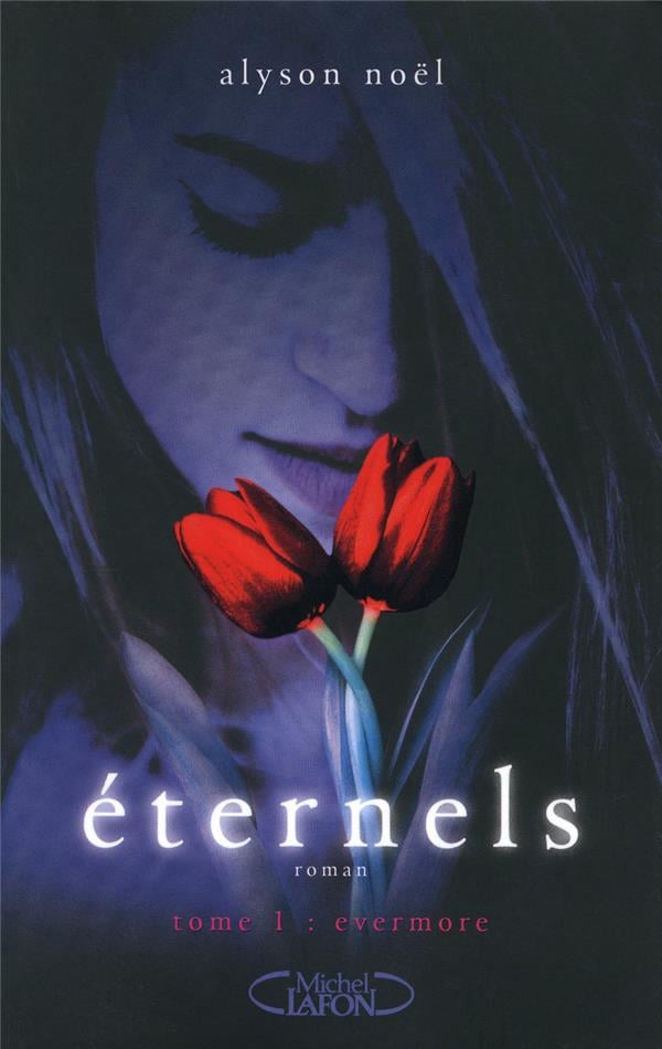 Alyson NOËL : Eternels Tome 1 evermore