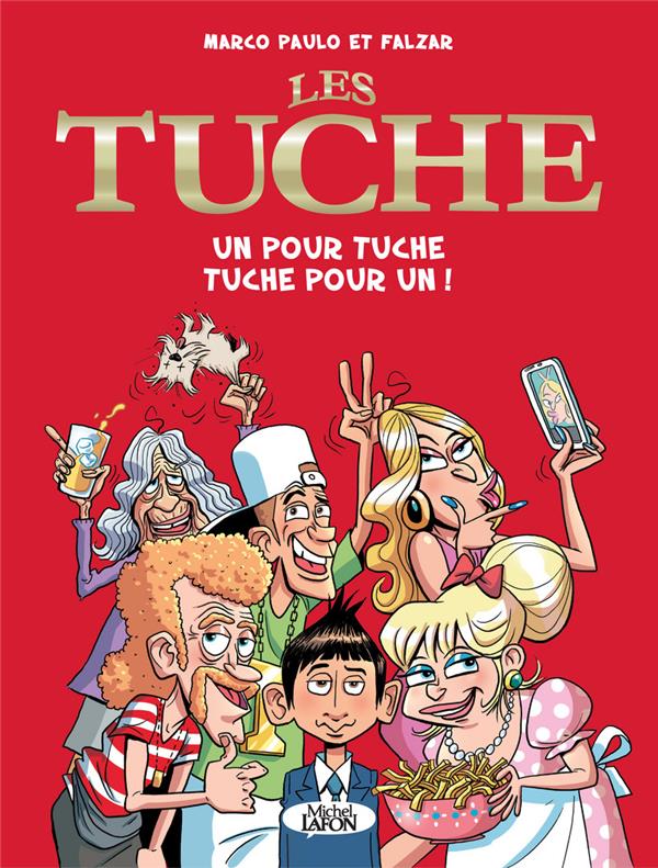 TUCHE : Un pour tuche tuche pour un