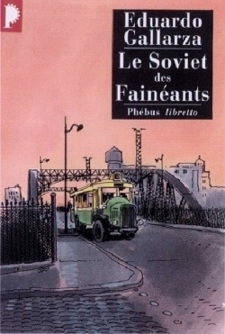 Eduardo GALLARZA : Le soviet des fainéants