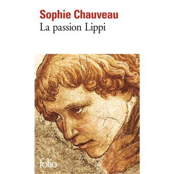 Sophie CHAUVEAU : La passion Lippi