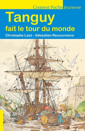 Christophe LAZÉ : Tanguy fait le tour du monde