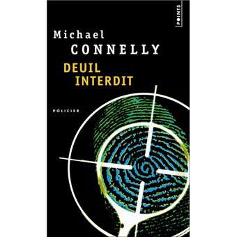 Michael CONNELLY : Deuil Interdit