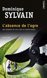 Dominique SYLVAIN : L&rsquo;absence de l&rsquo;ogre