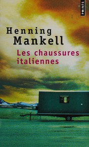 Henning MANKELL : Les Chaussures italiennes