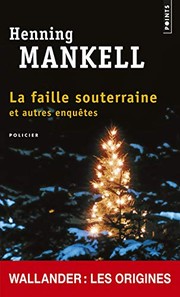 Henning MANKELL : La faille souterraine