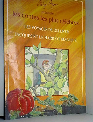 Philippe AUZOU : Les contes les plus célèbres Les voyages de Gulliver Jacques et le Haricot magique