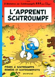 PEYO : L&rsquo;apprenti Schtroumpf ; Pièges à Schtroumpfs ; Roméos et schtroumpfette