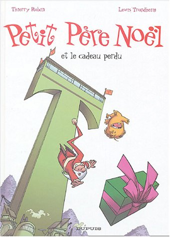 Lewis TRONDHEIM : Petit Père Noël et le cadeau perdu